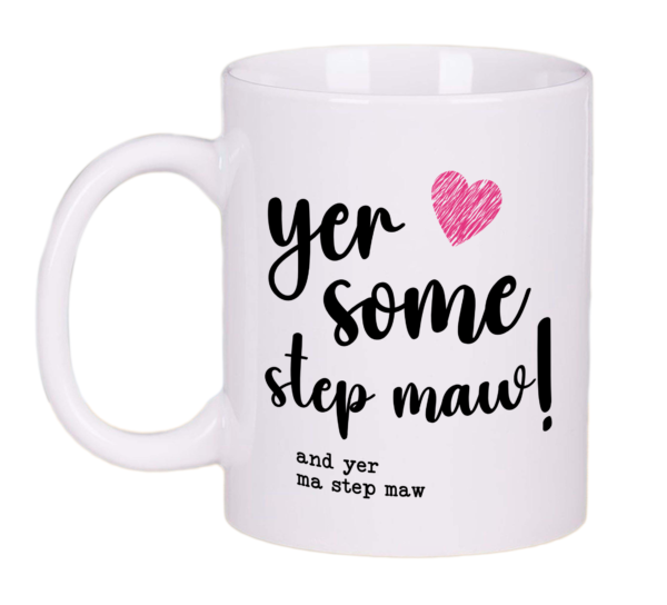 Yer Some Step Maw Mug Gift Tea Coffee Cup 11oz Scottish Mothers Day Gifts, Gift Ideas