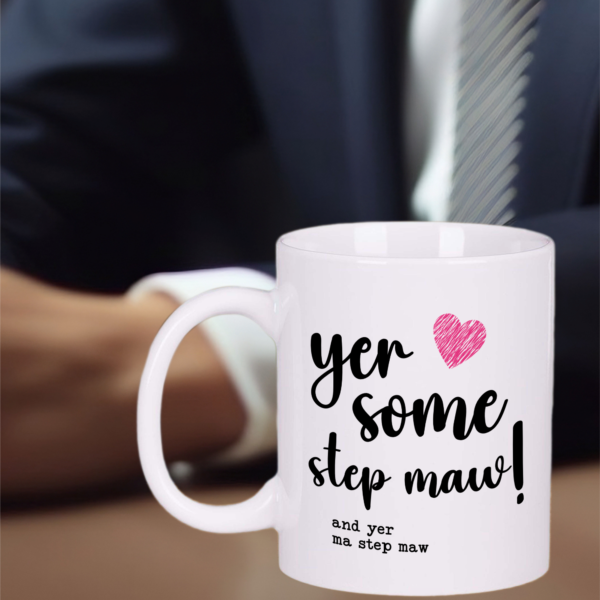 Yer Some Step Maw Mug Gift Tea Coffee Cup 11oz Scottish Mothers Day Gifts, Gift Ideas - Image 5